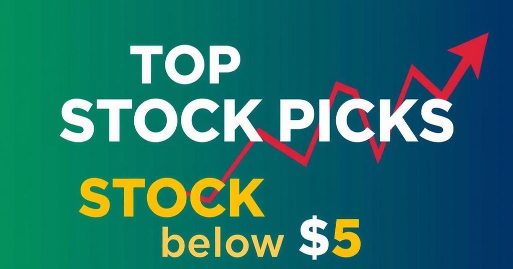 7 Best Cheap Stocks to Buy Under $5